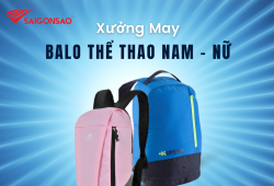 Xưởng may balo thể thao Nam, Nữ số lượng lớn