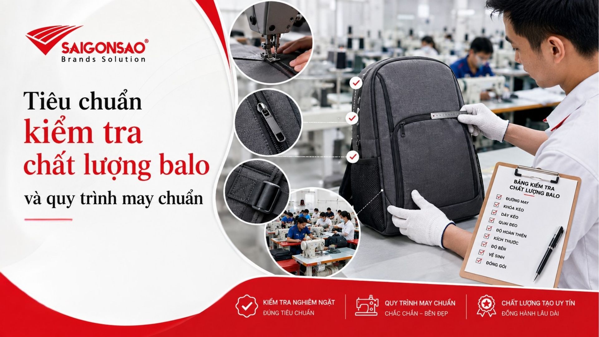 Tiêu chuẩn kiểm tra chất lượng balo tại xưởng Sài Gòn Sao